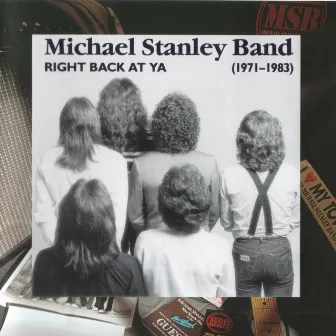 Right Back at Ya: 1971-1983 (Remastered) by Michael Stanley Band