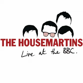 The Housemartins - Live At The BBC by The Housemartins