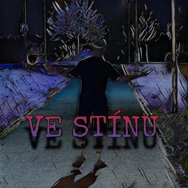 VE STÍNU