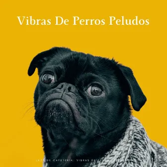 Jazz De Cafetería: Vibras De Perros Peludos by 