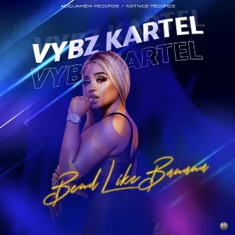 Bend Like Banana by Vybz Kartel