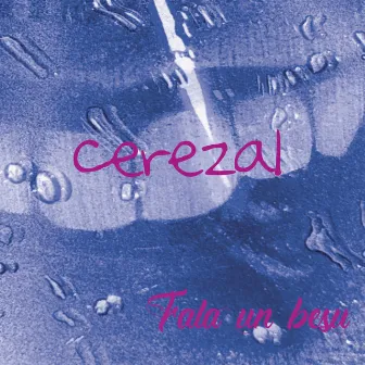 Fala Un Besu by Cerezal