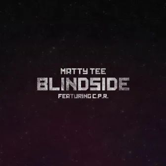 Blindside by Matty Tee