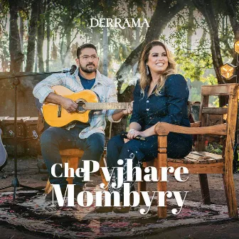 CHE PYJHARE MOMBYRY (Ao Vivo) by Derrama