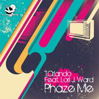 Phaze Me by Lori J. Ward And T. Orlando