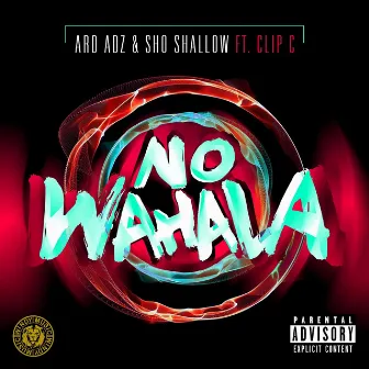 No Wahala (feat. Clip C) by Ard Adz