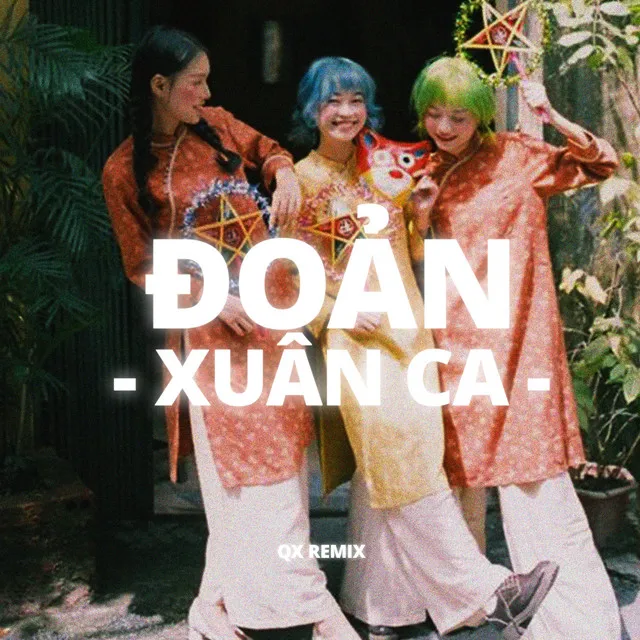 Đoản Xuân Ca (Remix)