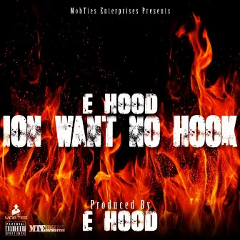 Ion Want No Hook by E. Hood