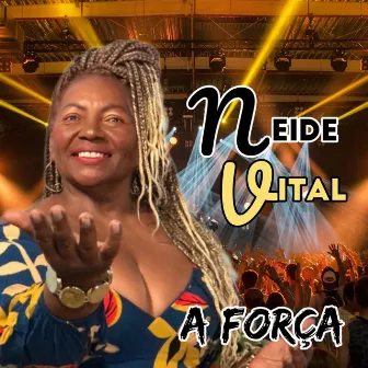 A Força by Neide Vital