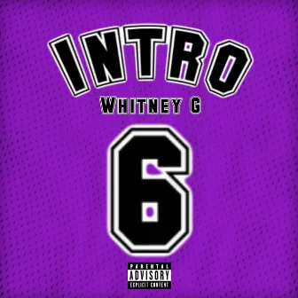 Intro by Whitney G