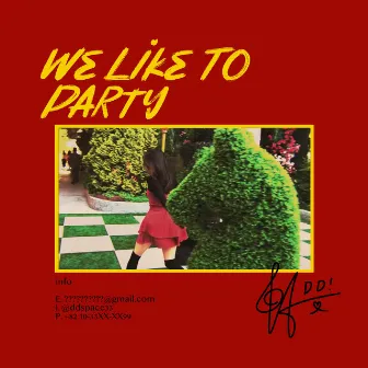 WLTP (We Like To Party) by DD!