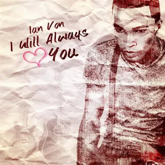 I Will Always Love You by Ian Von