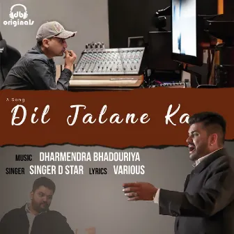 Dil Jalane Ka by Singer Dstar