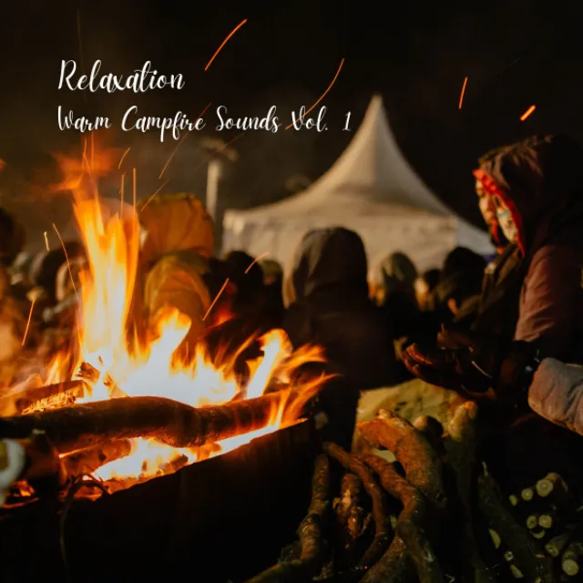 Relaxation: Warm Campfire Sounds Vol. 1