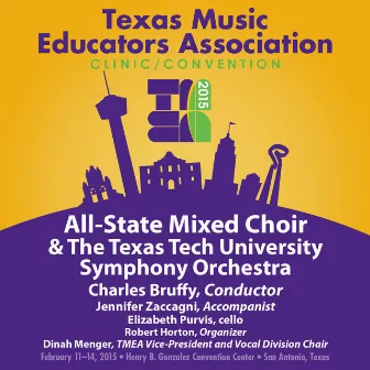 2015 Texas Music Educators Association (TMEA): All-State Mixed Choir with the Texas Tech University Chamber Orchestra (Live) by Charles Bruffy