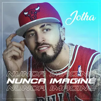 Nunca Imaginé by Jotha Melody