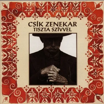 Tiszta Szívvel by Csík Zenekar