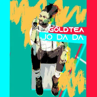 Jo da da by Goldtea