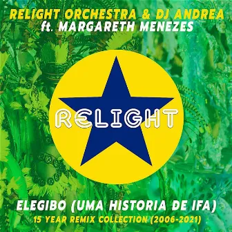 Elegibo (Uma Historia de Ifa) - 15 Year Remix Collection by DJ Andrea