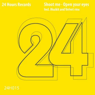 Open Your Eyes by Shoot Me