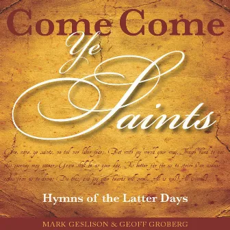 Come, Come, Ye Saints by Mark Geslison