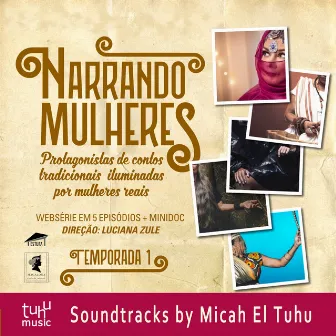 Narrando Mulheres - Soundtracks by Micah El Tuhu by Micah El Tuhu