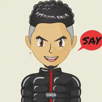 Say by Kid Cambo