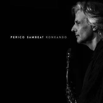 Roneando by Perico Sambeat