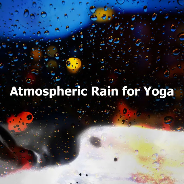 Atmospheric Rain for Yoga