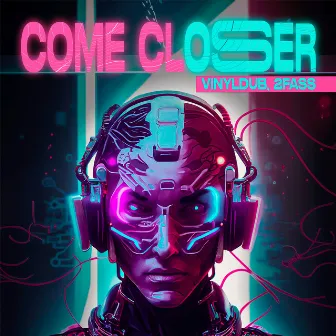 Come Closer by 2FASS