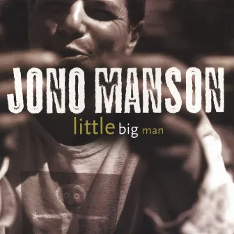 Little Big Man by Jono Manson