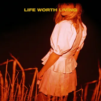 Life Worth Living by LAUREL