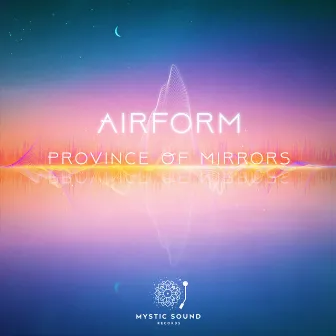 Province Of Mirrors by Airform