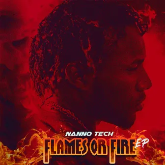 FLAMES OR FIRE by Nanno Tech