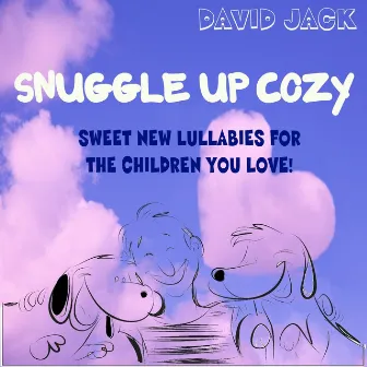 Snuggle up Cozy by DAVID JACK