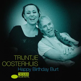 Happy Birthday Burt by Trijntje Oosterhuis