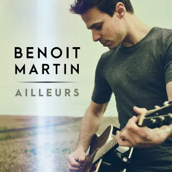 Ailleurs by Benoit Martin