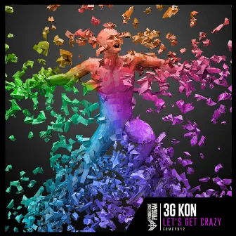 Let's Get Crazy by 3G Kon