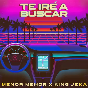 Te Iré A Buscar by King Jeka