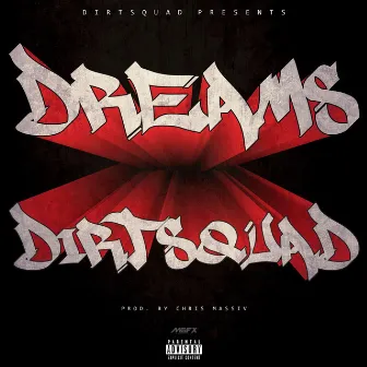 Dreams by Dirtsquad