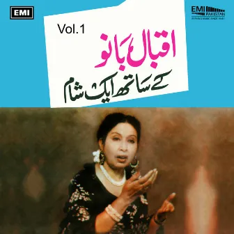 An Evening With Iqbal Bano, Vol. 1 by Iqbal Bano