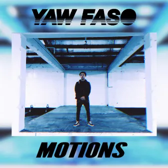 Motions by Yaw Faso