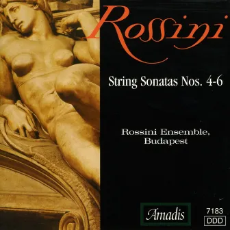 Rossini: Sonatas for Strings Nos. 4-6 by Andras Kiss