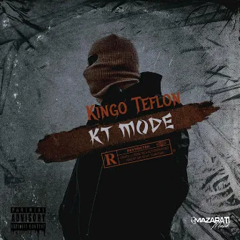 KT MODE by Kingo Teflon