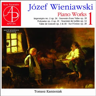 Józef Wieniawski: Piano Works (World Premiere Recording) by Józef Wieniawski