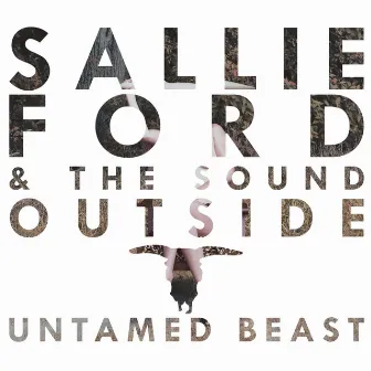 Untamed Beast by Sallie Ford & The Sound Outside