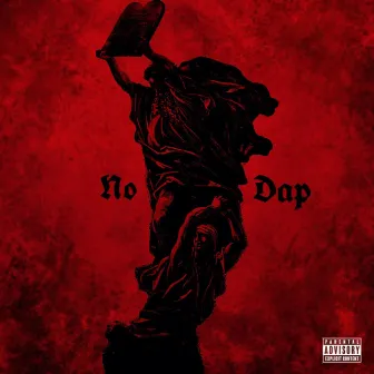 No Dap by Cbreadthakid