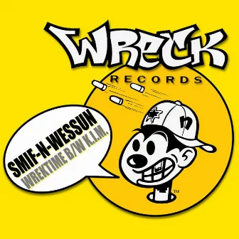 Wrektime b/w K.I.M. by Smif-N-Wessun