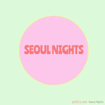 Seoul Nights by phil's ok.