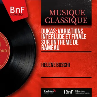 Dukas: Variations, interlude et finale sur un thème de Rameau (Mono Version) by Hélène Boschi